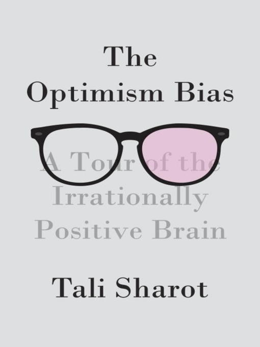 Title details for The Optimism Bias by Tali Sharot - Available